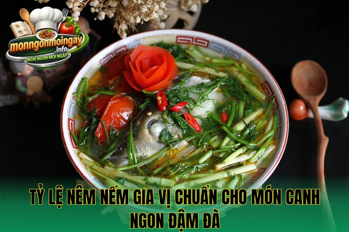Tỷ lệ nêm nếm gia vị chuẩn cho món canh ngon đậm đà