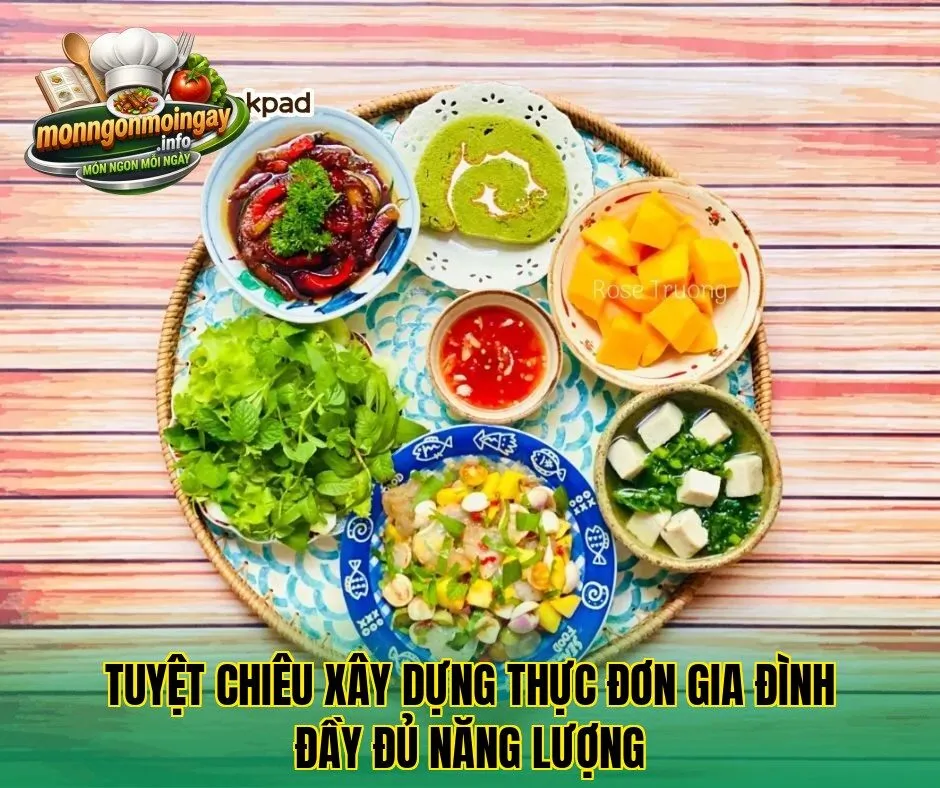 Tuyệt chiêu xây dựng thực đơn gia đình đầy đủ năng lượng
