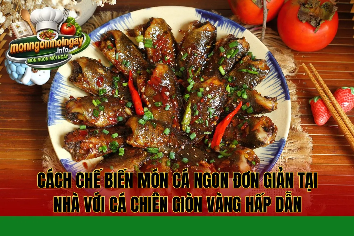 cách chế biến món cá ngon đơn giản tại nhà với cá chiên giòn vàng hấp dẫn