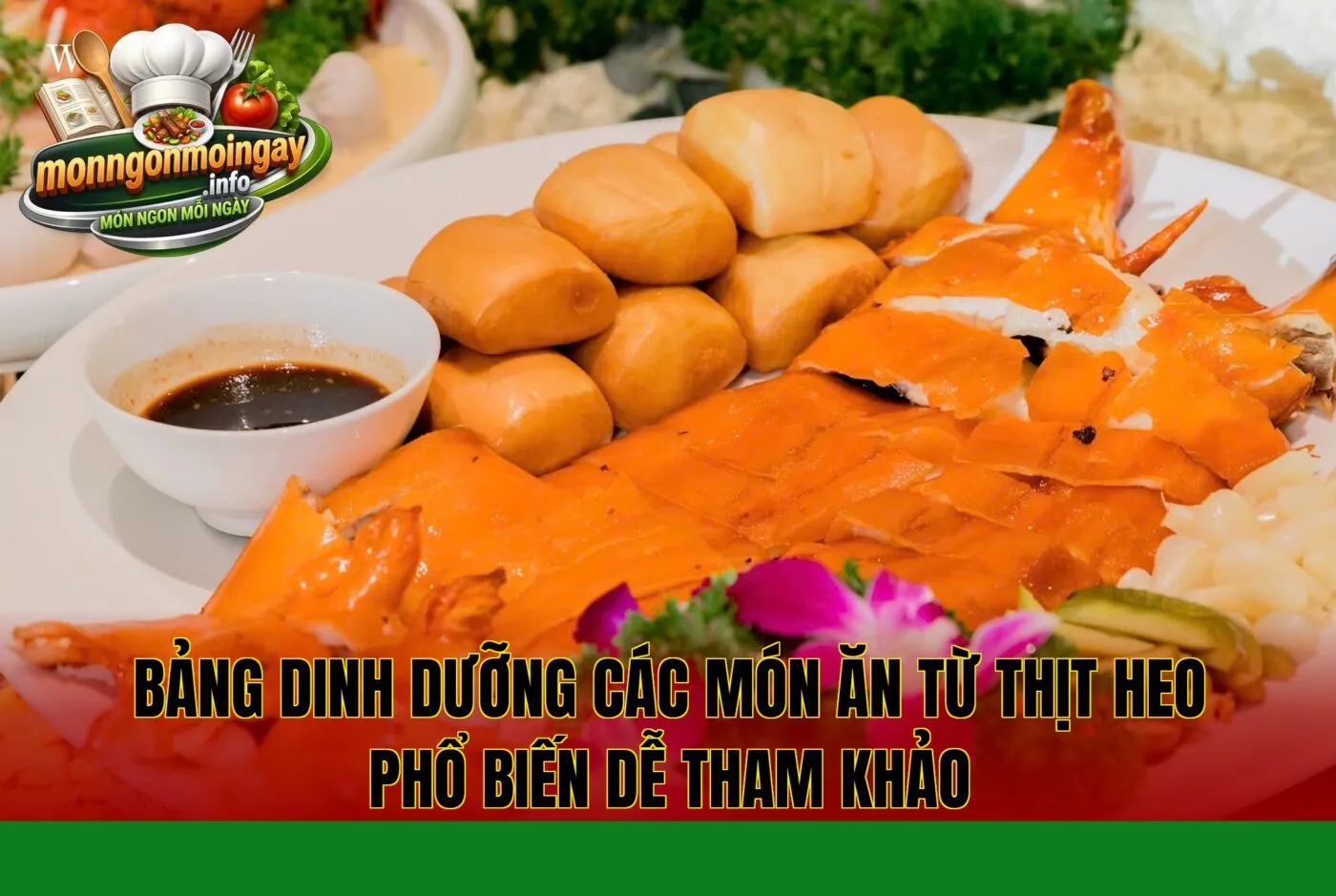 Bảng dinh dưỡng các món ăn từ thịt heo phổ biến dễ tham khảo