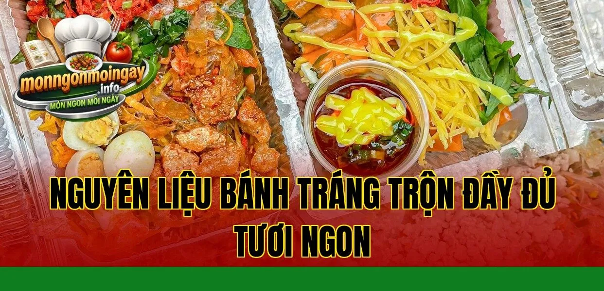 Nguyên liệu bánh tráng trộn đầy đủ tươi ngon