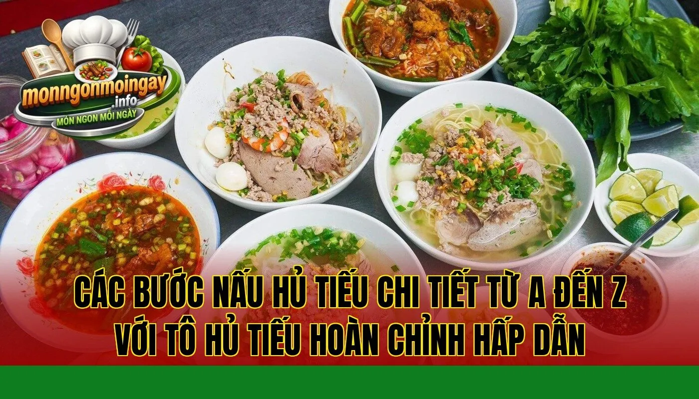 Các bước nấu hủ tiếu chi tiết từ A đến Z với tô hủ tiếu hoàn chỉnh hấp dẫn