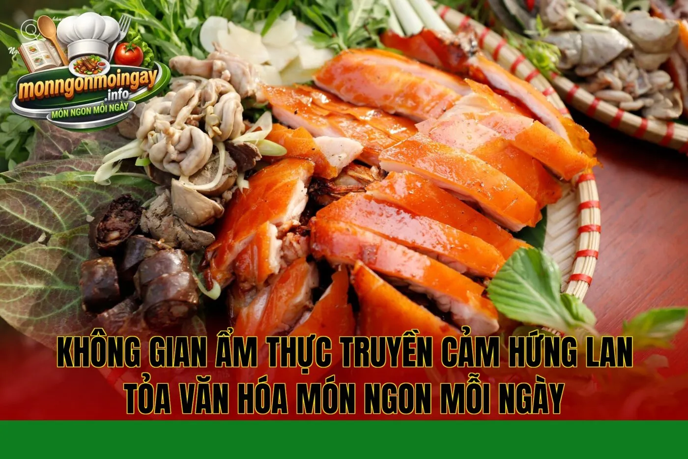 Không gian ẩm thực truyền cảm hứng lan tỏa văn hóa món ngon mỗi ngày