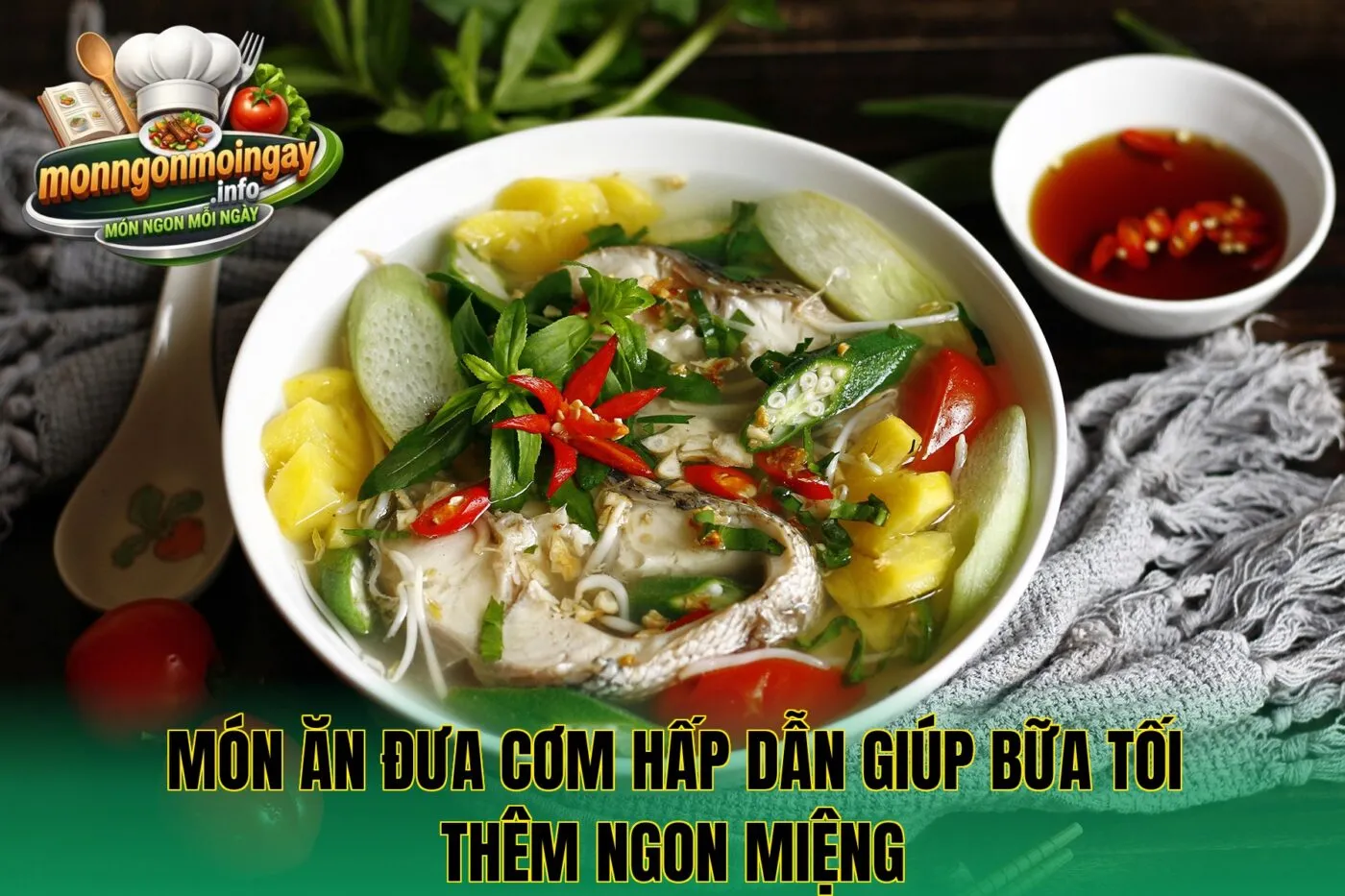 Món ăn đưa cơm hấp dẫn giúp bữa tối thêm ngon miệng