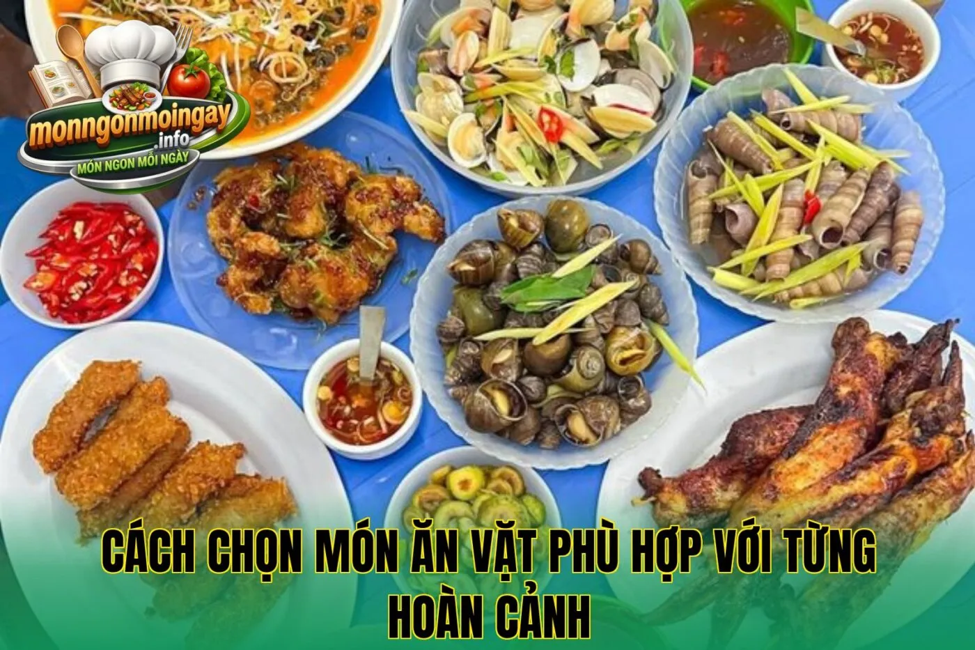 Cách chọn món ăn vặt phù hợp với từng hoàn cảnh