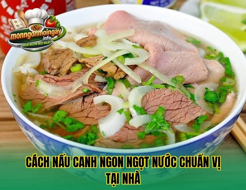 Cách nấu canh ngon ngọt nước chuẩn vị tại nhà
