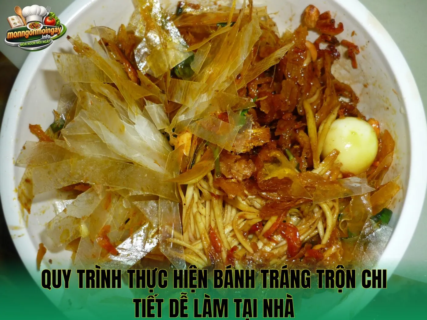 Quy trình thực hiện, cách làm bánh tráng trộn chi tiết dễ làm tại nhà