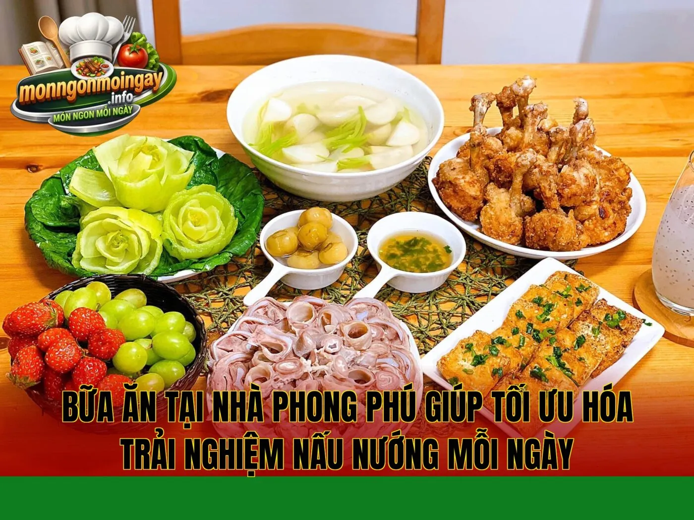 Bữa ăn tại nhà phong phú giúp tối ưu hóa trải nghiệm nấu nướng mỗi ngày