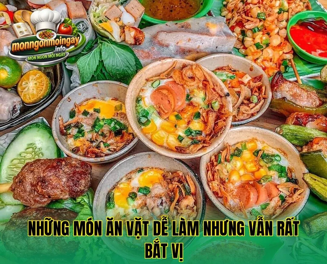 Những món ăn vặt dễ làm nhưng vẫn rất bắt vị