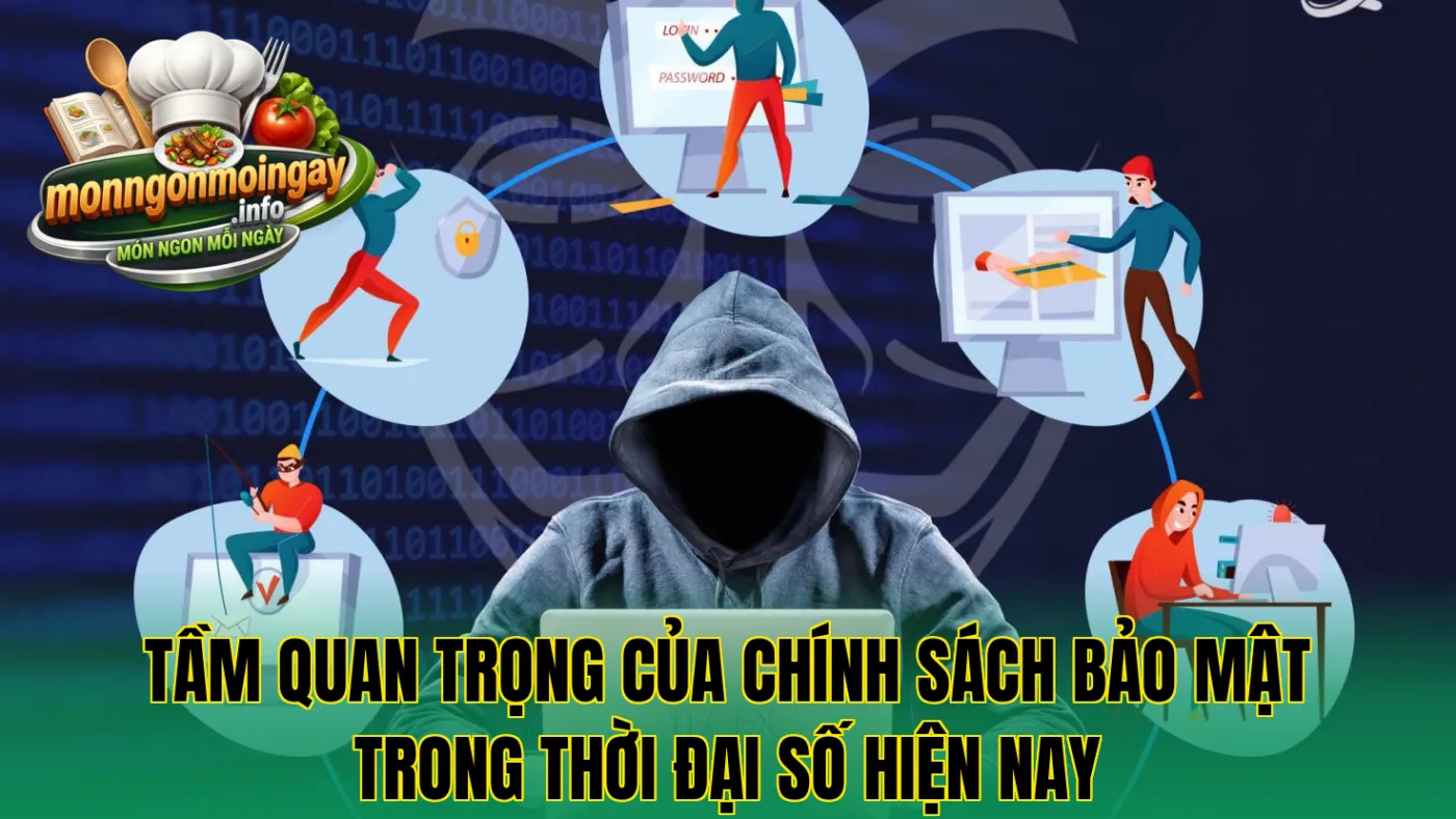 Tầm quan trọng của chính sách bảo mật trong thời đại số hiện nay