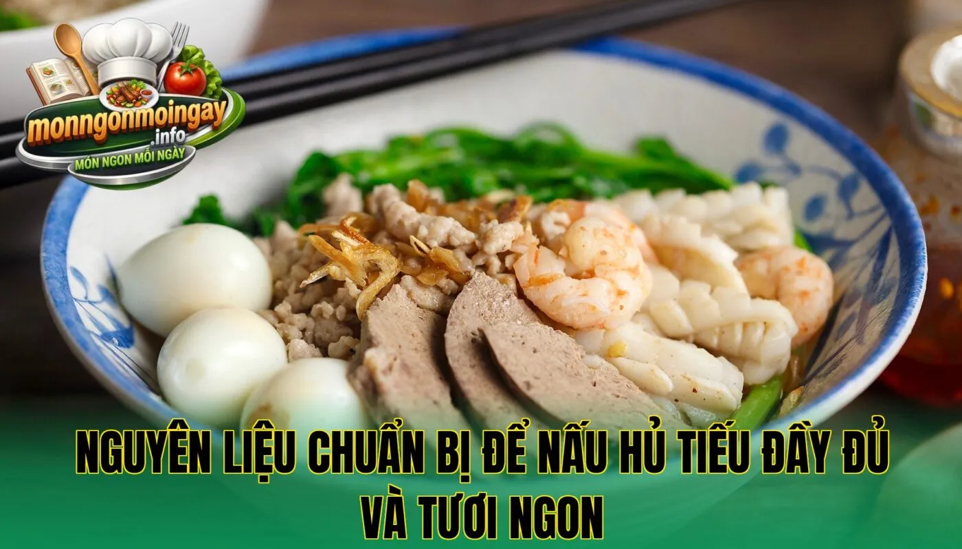 Nguyên liệu chuẩn bị để nấu hủ tiếu đầy đủ và tươi ngon