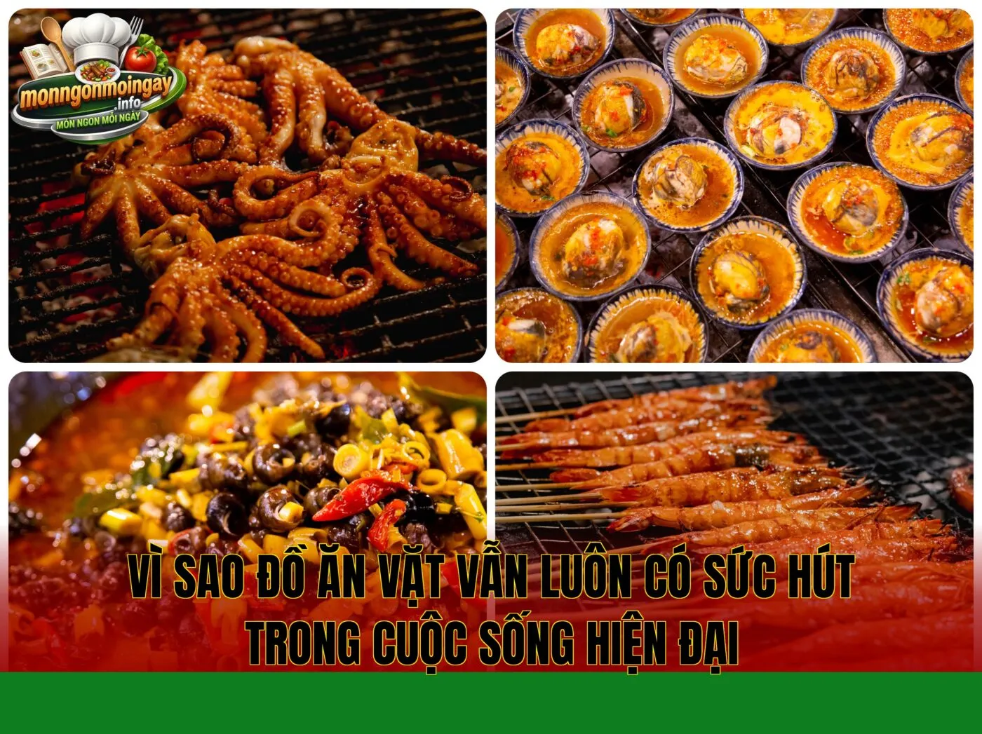 Vì sao đồ ăn vặt vẫn luôn có sức hút trong cuộc sống hiện đại