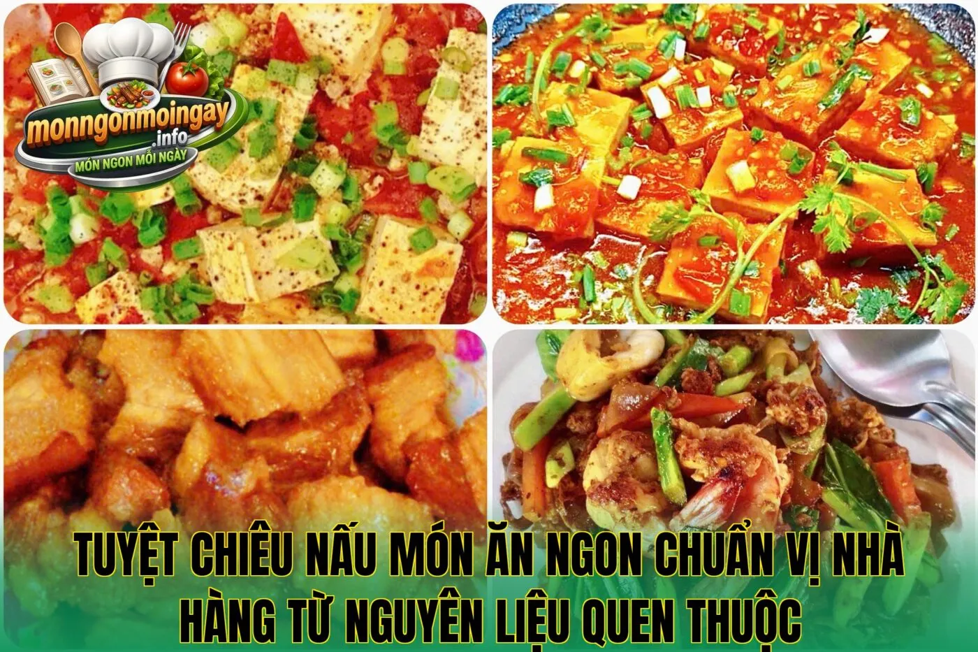 Tuyệt chiêu nấu món ăn ngon chuẩn vị nhà hàng từ nguyên liệu quen thuộc