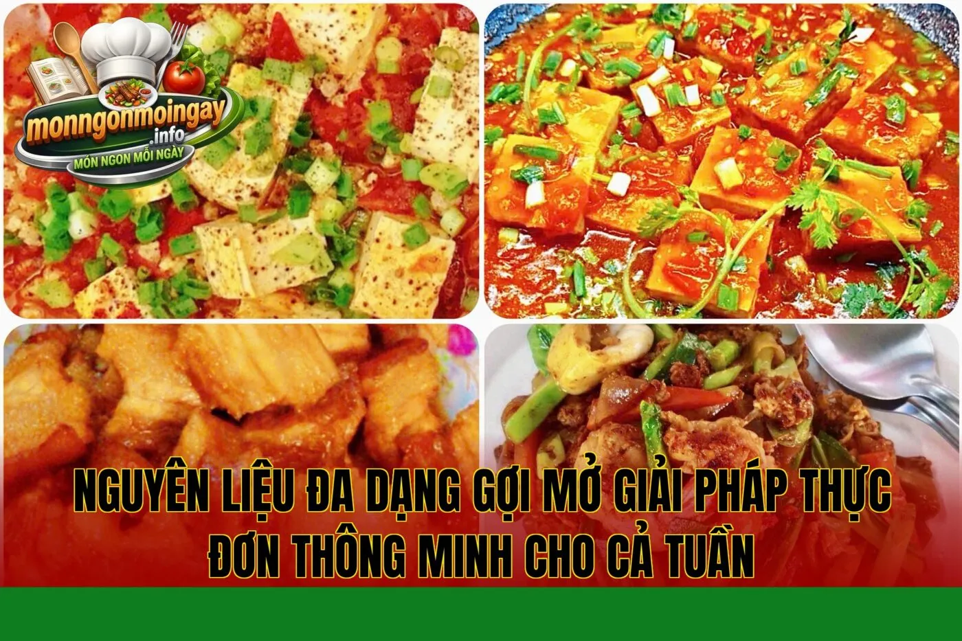 Nguyên liệu đa dạng gợi mở giải pháp thực đơn thông minh cho cả tuần