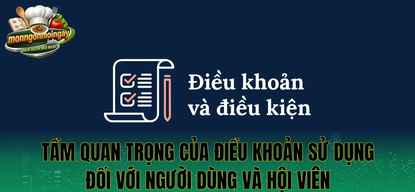 Tầm quan trọng của điều khoản sử dụng đối với người dùng và hội viên