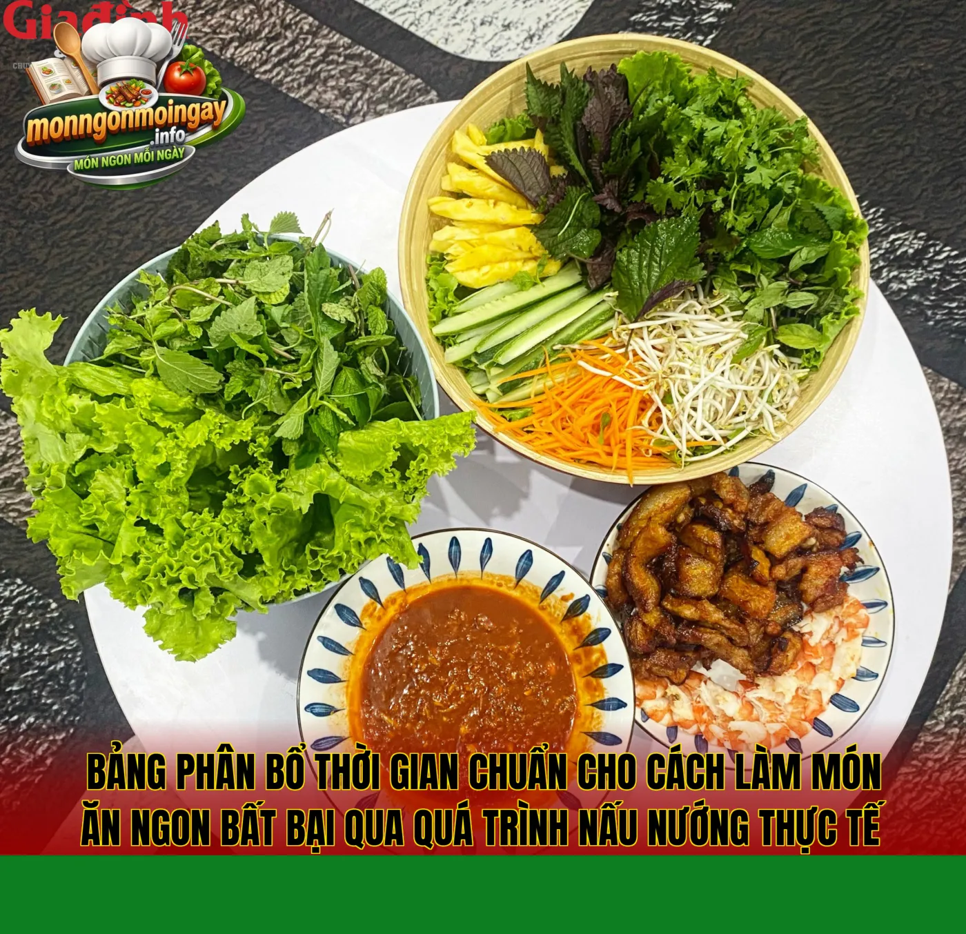 Bảng phân bổ thời gian chuẩn cho cách làm món ăn ngon bất bại qua quá trình nấu nướng thực tế