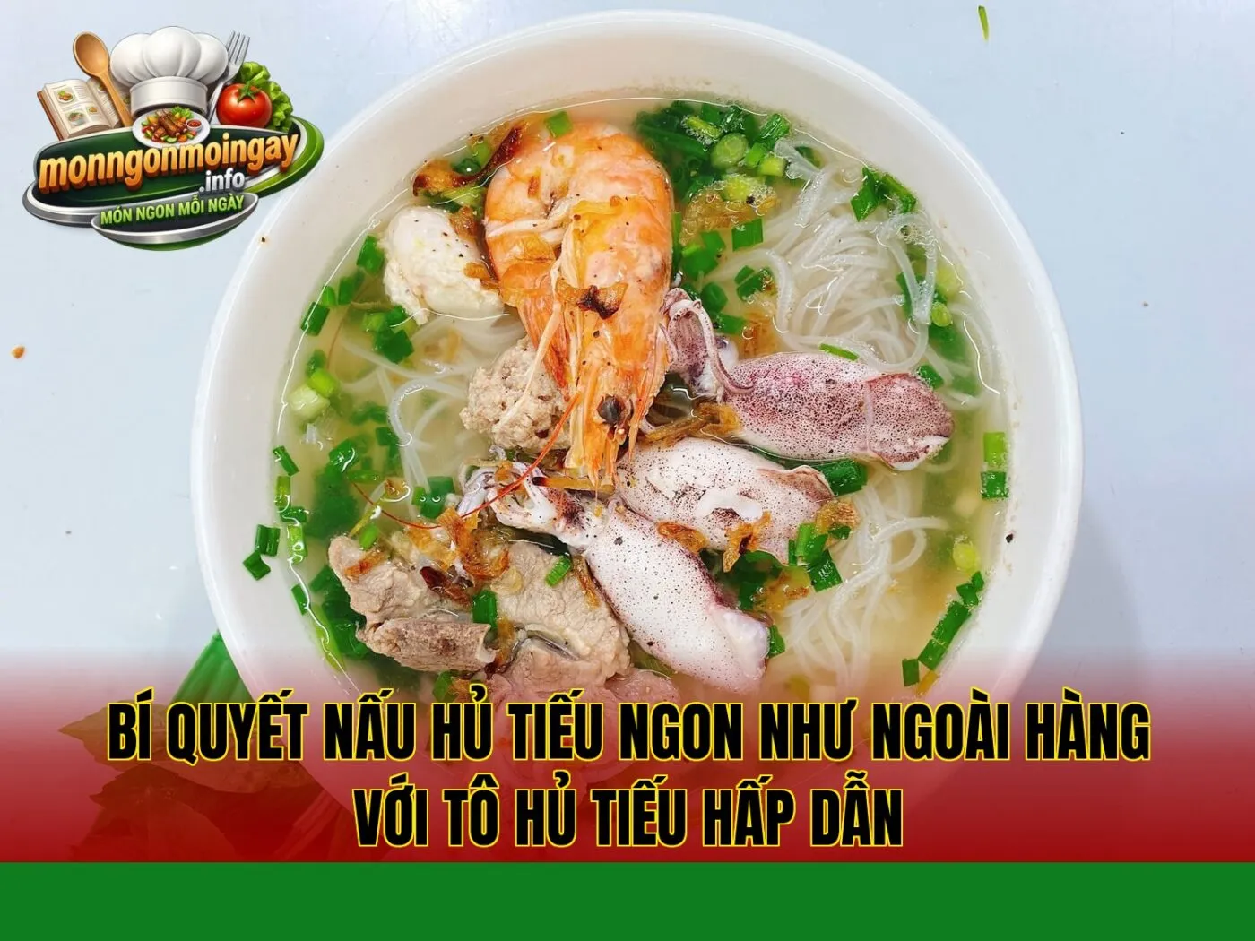 Bí quyết nấu hủ tiếu ngon như ngoài hàng với tô hủ tiếu hấp dẫn