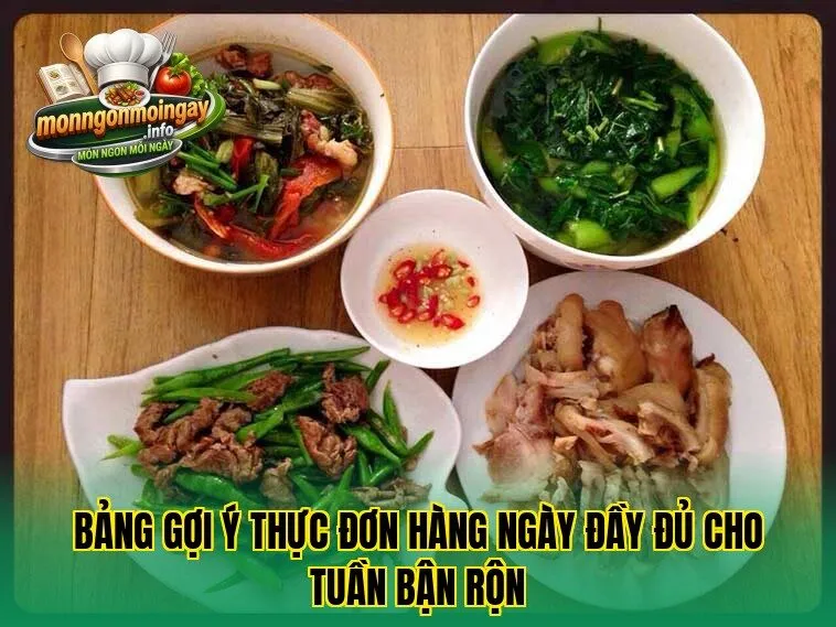 Bảng gợi ý thực đơn hàng ngày đầy đủ cho tuần bận rộn