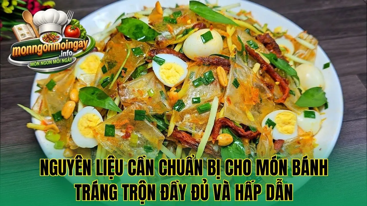 Nguyên liệu cần chuẩn bị cho món bánh tráng trộn đầy đủ và hấp dẫn