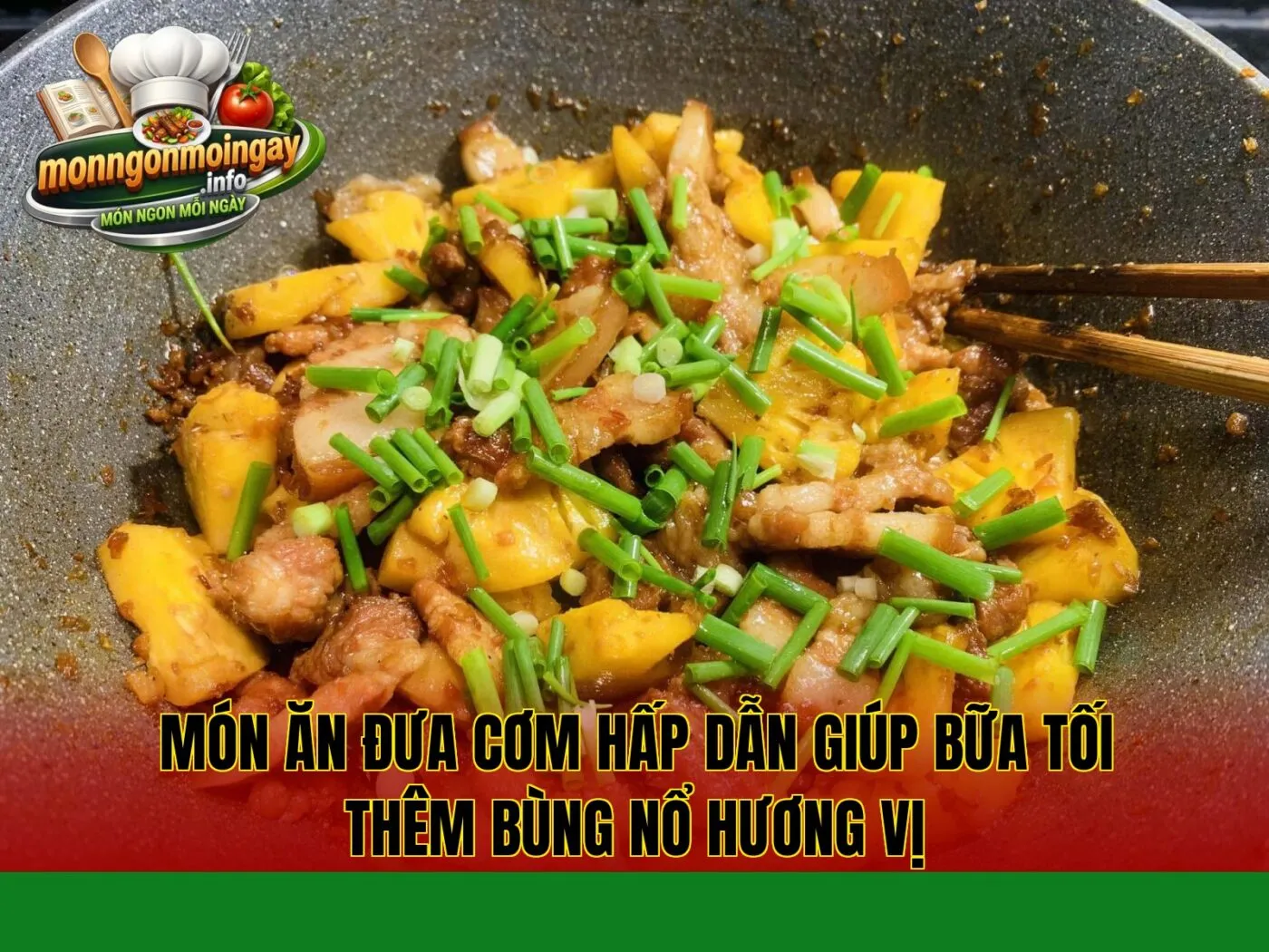 Món ăn đưa cơm hấp dẫn giúp bữa tối thêm bùng nổ hương vị