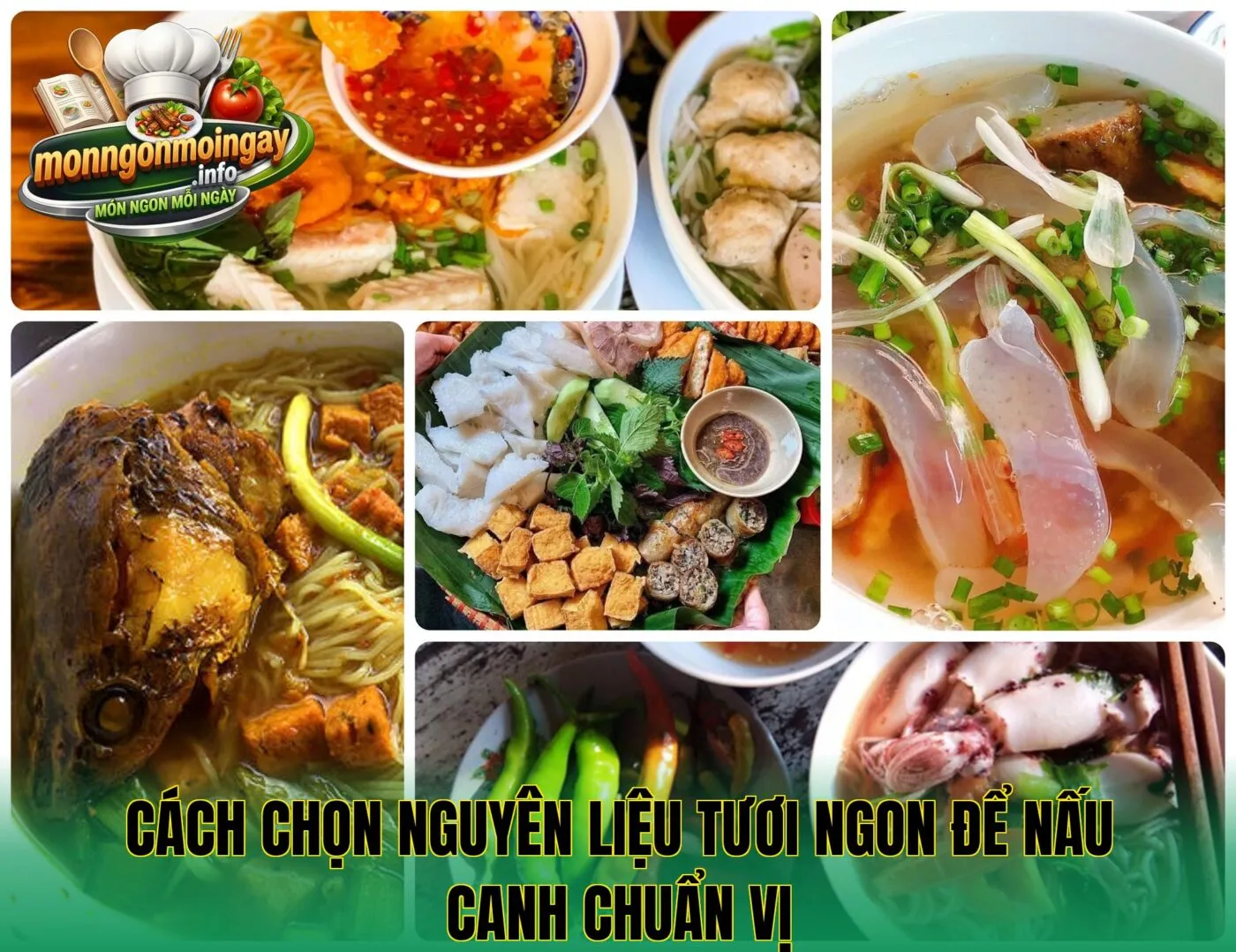 Cách chọn nguyên liệu tươi ngon để nấu canh chuẩn vị