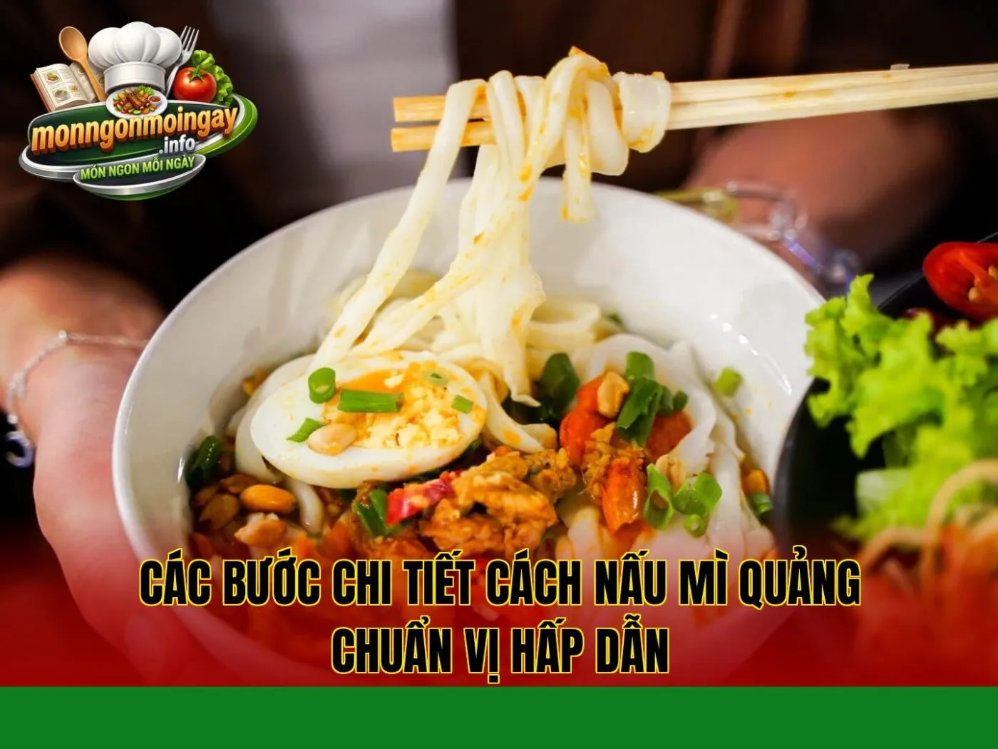 Các bước chi tiết cách nấu mì quảng chuẩn vị hấp dẫn