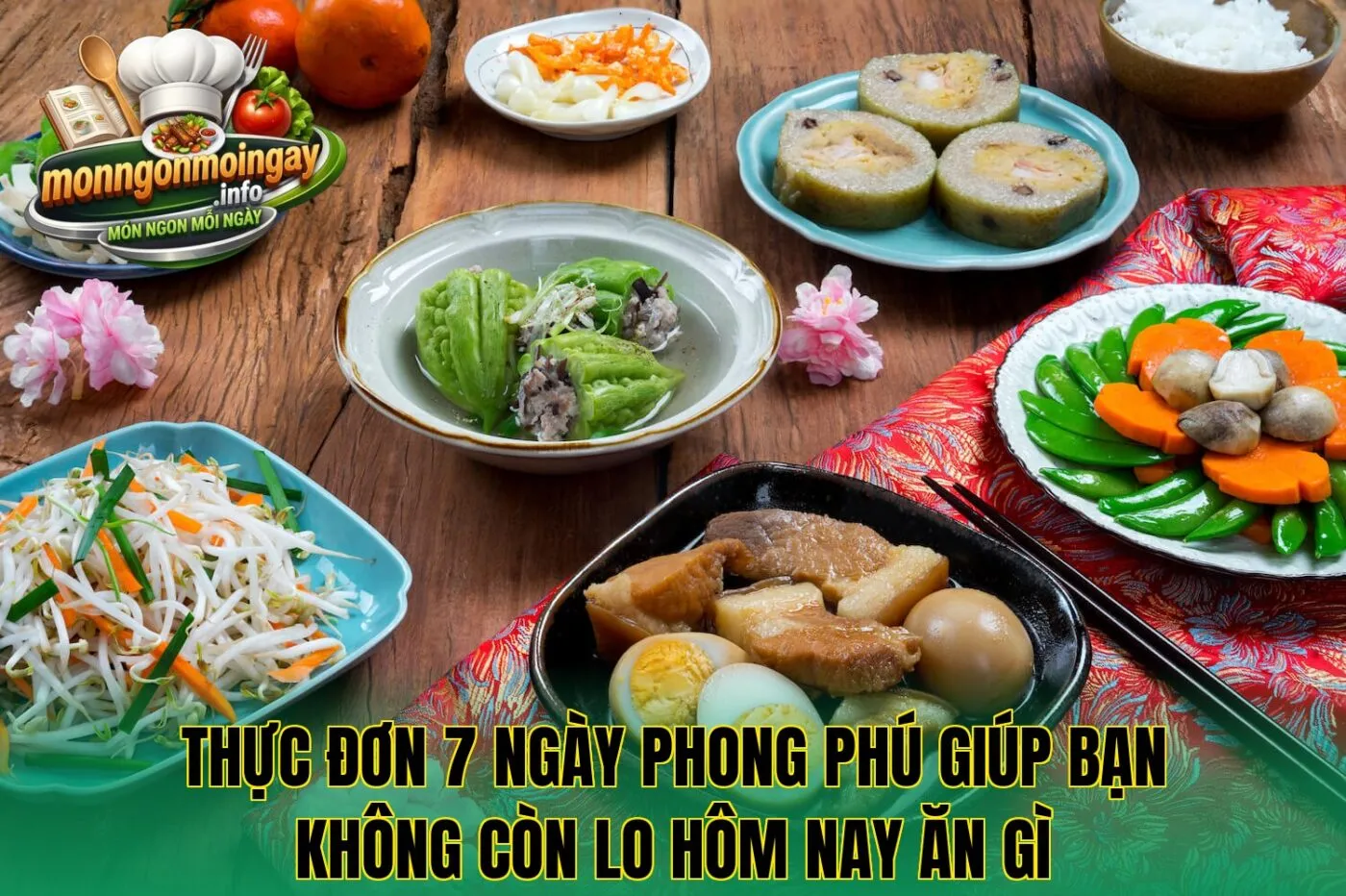 Thực đơn 7 ngày phong phú giúp bạn không còn lo hôm nay ăn gì