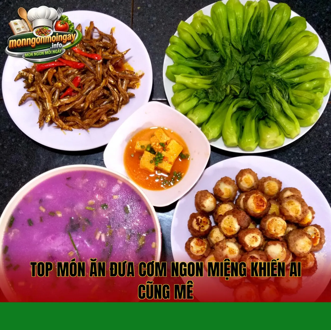 Top món ăn đưa cơm ngon miệng khiến ai cũng mê