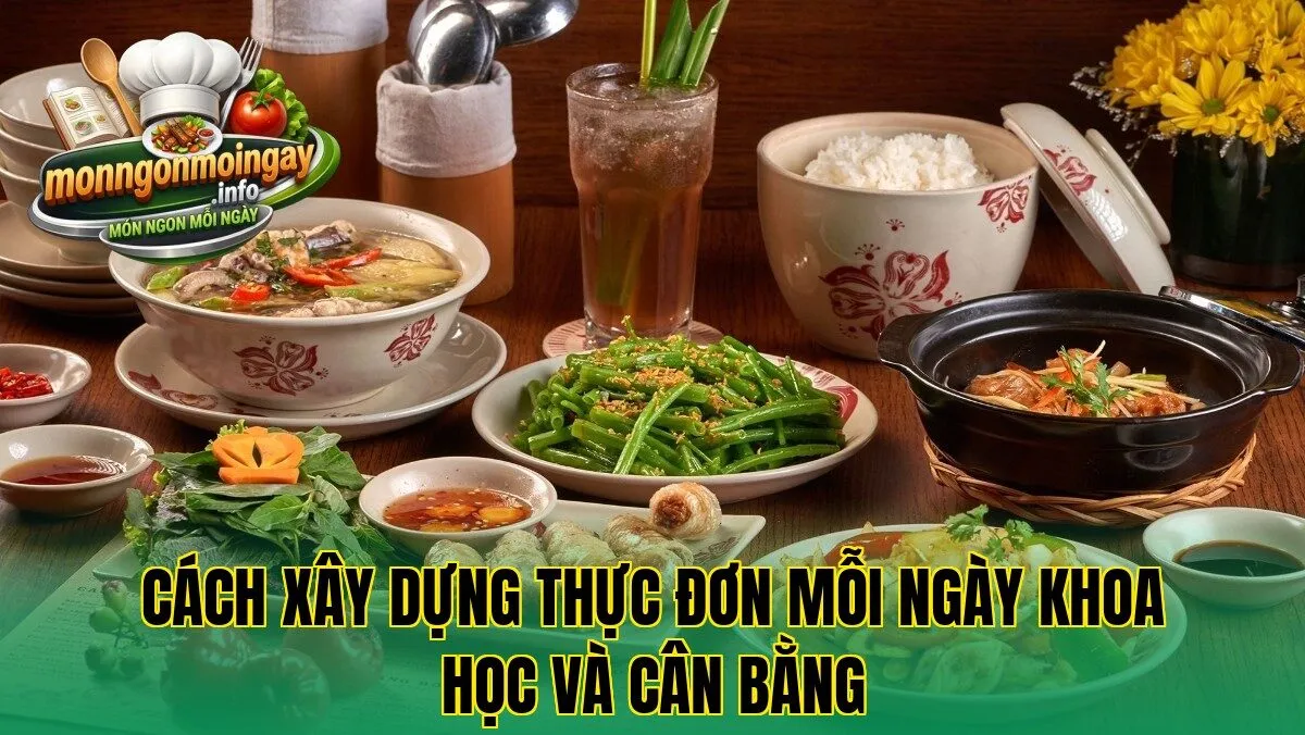 Cách xây dựng thực đơn mỗi ngày khoa học và cân bằng