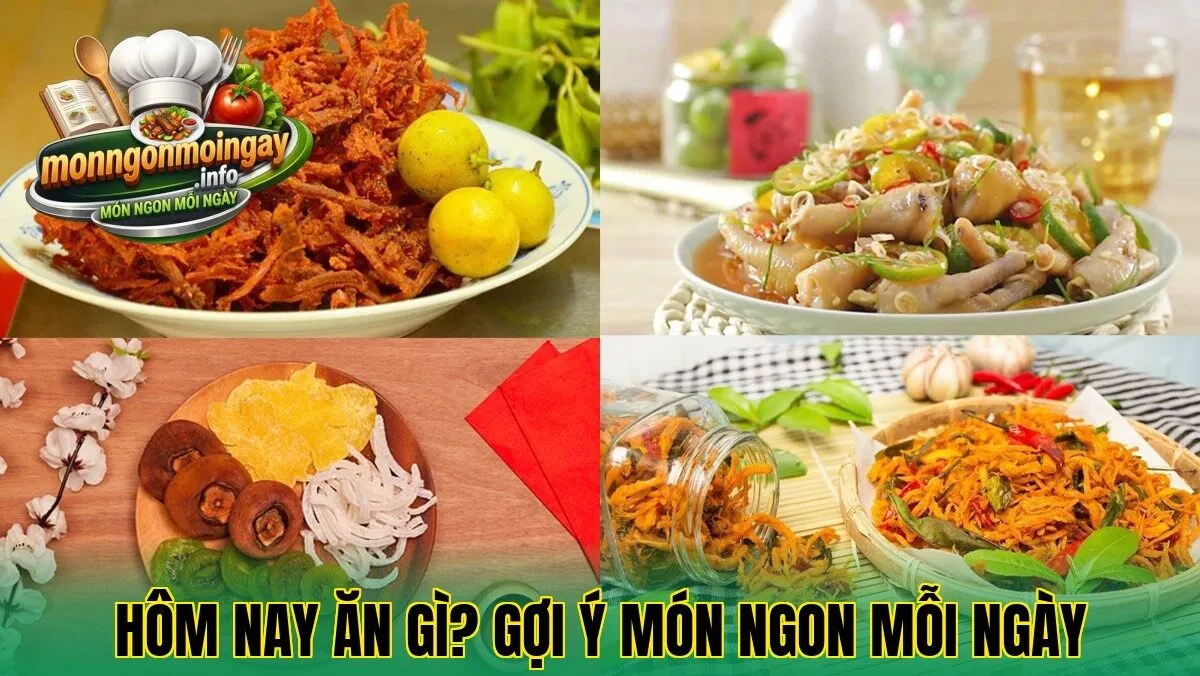 Hôm nay ăn gì? Gợi ý món ngon mỗi ngày