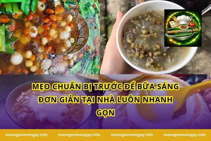 Mẹo Chuẩn Bị Trước Để Bữa Sáng Đơn Giản Tại Nhà Luôn Nhanh Gọn